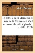 Cover: La Bataille de la Marne Sur Le Front de la 24e Division, 4e Ann?e - Hachette Livre - Bnf