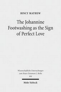 Abbildung von: The Johannine Footwashing as the Sign of Perfect Love - Mohr Siebeck