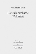 Cover: Gottes himmlische Wohnstatt - Mohr Siebeck