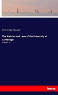 Cover: The Statutes and Laws of the University at Cambridge - Hansebooks