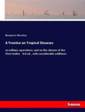 Cover: A Treatise on Tropical Diseases - Hansebooks