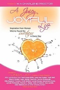 Cover: A Juicy, Joyful Life - Inspired Living Publishing LLC