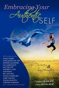 Cover: Embracing Your Authentic Self - Women's Intimate Stories of Self-Discovery & Transformation - Inspired Living Publishing LLC