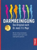 Abbildung von: Darmreinigung. Das Original nach Dr. med. F.X. Mayr - TRIAS