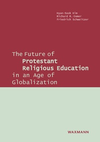 Enlarge image Cover: The Future of Protestant Religious Education in an Age of Globalization - Waxmann Verlag GmbH