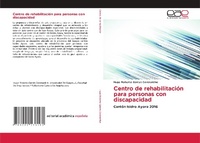 Abbildung von: Centro de rehabilitacion para personas con discapacidad - Editorial Academica Espanola