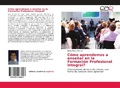 Bild: C&oacute;mo aprendemos a ense&ntilde;ar en la Formaci&oacute;n Profesional Integral? - Editorial Acad&eacute;mica Espa&ntilde;ola