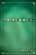 Cover: A Barnburner - Wendy Peck