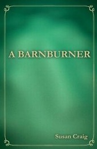 Enlarge image Cover: A Barnburner - Wendy Peck