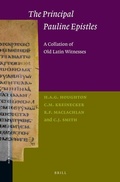 Cover: The Principal Pauline Epistles: A Collation of Old Latin Witnesses - Brill