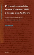 Cover: L'Hymnaire manicheen chinois Xiabuzan ??? a l'usage des Auditeurs - Brill