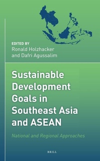 Enlarge image Cover: Sustainable Development Goals in Southeast Asia and ASEAN - Brill