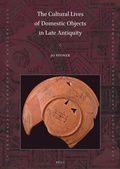 Cover: The Cultural Lives of Domestic Objects in Late Antiquity - Brill