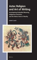 Cover: Aztec Religion and Art of Writing - Brill