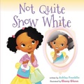 Cover: Not Quite Snow White - HarperCollins