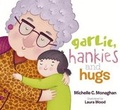 Cover: Garlic, Hankies and Hugs - JoJo Publishing