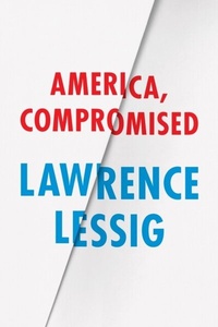 Enlarge image Cover: America, Compromised - University of Chicago Press