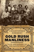 Cover: Gold Rush Manliness - University of Washington Press