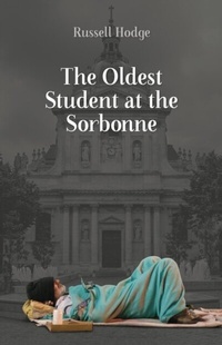 Abbildung von: The Oldest Student at the Sorbonne - Russell Hodge