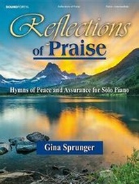Enlarge image Cover: Reflections of Praise - Piano collection - Lorenz