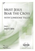 Cover: Must Jesus Bear the Cross - Lorenz