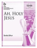 Cover: Ah, Holy Jesus - Lorenz