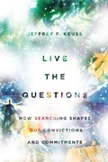 Cover: Live the Questions - How Searching Shapes Our Convictions and Commitments - Inter-Varsity Press,US