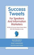Cover: Success Tweets For Speakers and Information Marketers - Front Row Press