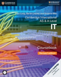 Abbildung von: Cambridge International AS & A Level IT Coursebook with CD-ROM Revised Edition - Cambridge University Press