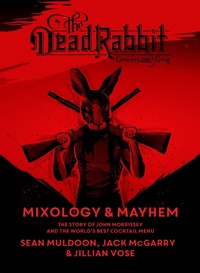 Enlarge image Cover: Dead Rabbit Mixology & Mayhem - Mariner Books