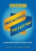 Cover: Precalculus: The Easy Way - Barron's Educational Series Inc.,U.S.