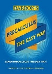 Enlarge image Cover: Precalculus: The Easy Way - Barron's Educational Series Inc.,U.S.