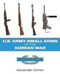Cover: US Army Small Arms of the Korean War - Dog Ear Publishing