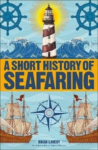 Enlarge image Cover: A Short History of Seafaring - Dorling Kindersley