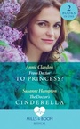 Cover: From Doctor To Princess? / The Doctor's Cinderella - Mills & Boon