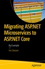Cover: Migrating ASP.NET Microservices to ASP.NET Core - APress