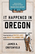 Cover: It Happened In Oregon - Globe Pequot Press