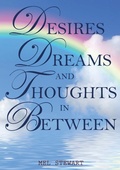 Cover: Desires, Dreams and Thoughts in Between - DoctorZed Publishing