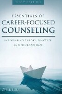 Enlarge image Cover: Essentials of Career Focused Counseling - Cognella Academic Publishing