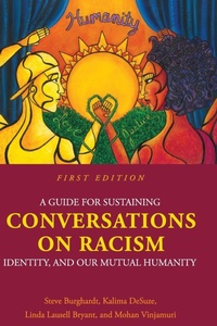 Enlarge image Cover: A Guide for Sustaining Conversations on Racism, Identity, and our Mutual Humanity - Cognella Academic Publishing