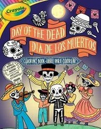 Abbildung von: Crayola: Day of the Dead/Dia de Los Muertos (a Crayola Bilingual Coloring Sticker Activity Book for Kids) - Buzzpop