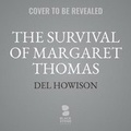 Cover: The Survival of Margaret Thomas - Blackstone Publishing