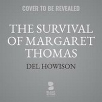 Enlarge image Cover: The Survival of Margaret Thomas - Blackstone Publishing