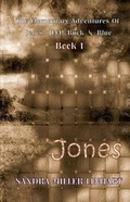 Cover: The Elementary Adventures of Jones, JEEP, Buck & Blue - Lionheart Group Publishing