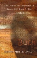Cover: The Elementary Adventures of Jones, JEEP, Buck & Blue - Lionheart Group Publishing