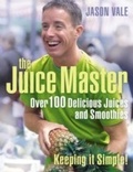 Cover: Juice Master Keeping It Simple - Harper Thorsons