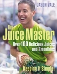 Enlarge image Cover: Juice Master Keeping It Simple - Harper Thorsons
