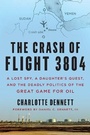 Cover: The Crash of Flight 3804 - Chelsea Green Publishing Co