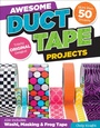 Cover: Awesome Duct Tape Projects - Design Originals