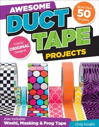Enlarge image Cover: Awesome Duct Tape Projects - Design Originals